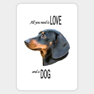 All you need is Love and a Dog II Sticker